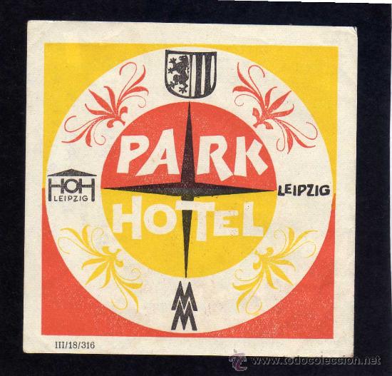 Etiquetas antiguas: ETIQUETA HOTEL    -             PARK  HOTEL -  LEIPZIG - ALEMANIA.