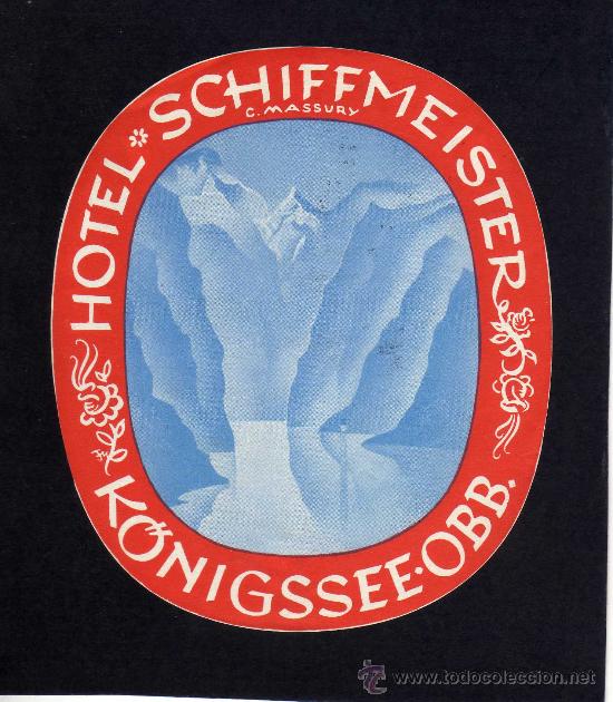 Etiquetas antiguas: ETIQUETA HOTEL    -             HOTEL SCHIFFMEISTER -  KONIGSSEE.OBB. - ALEMANIA.