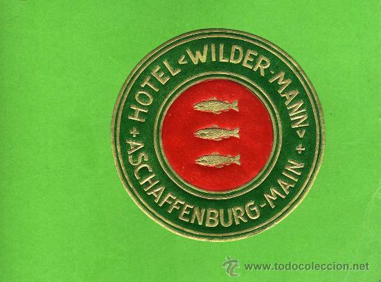 Etiquetas antiguas: ETIQUETA HOTEL    -             HOTEL WILDER-MANN -  ASCHAFFENBURG - ALEMANIA.