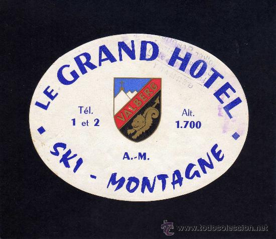 Etiquetas antiguas: ETIQUETA HOTEL - LE GRAND HOTEL - SKI-MONTAGNE - VALBERG - ALEMANIA.