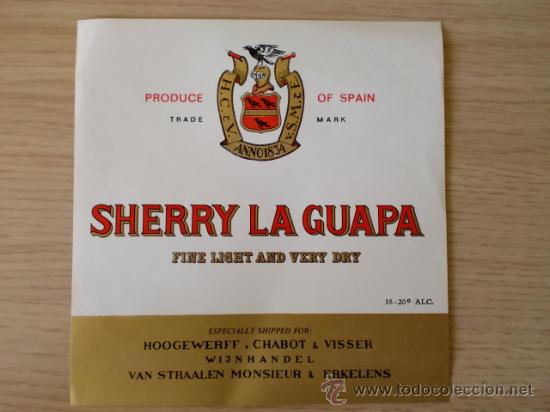 Etichette antiche: ETIQUETA DE VINO. SHERRY LA GUAPA. FINE LIGHT AND VERY DRY.