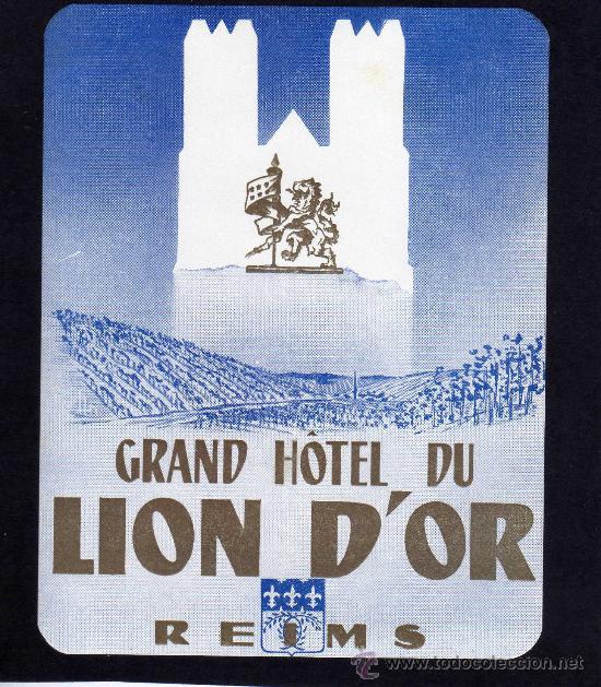 Etiquetas antiguas: ETIQUETA HOTEL -  GRAND HOTEL LION D &acute;OR  - REIMS - FRANCIA
