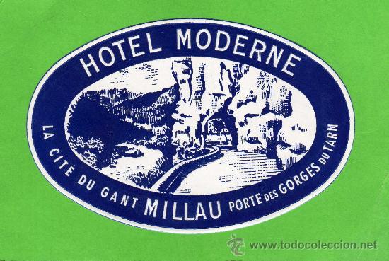 Etiquetas antiguas: ETIQUETA HOTEL -  HOTEL MODERNE - MILLAU - FRANCIA