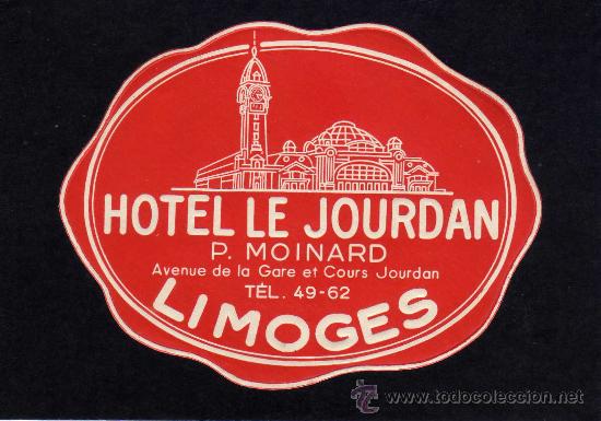 Etiquetas antiguas: ETIQUETA HOTEL -  HOTEL LE JOURDAN - LIMOGES - FRANCIA