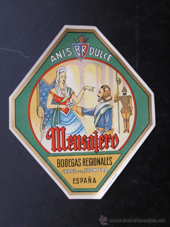 Etiquetas antiguas: ETIQUETA VINO-LICOR-JARABE - ANIS DULCE MENSAJERO - BODEGAS REGIONALES - JEREZ DE LA FRONTERA