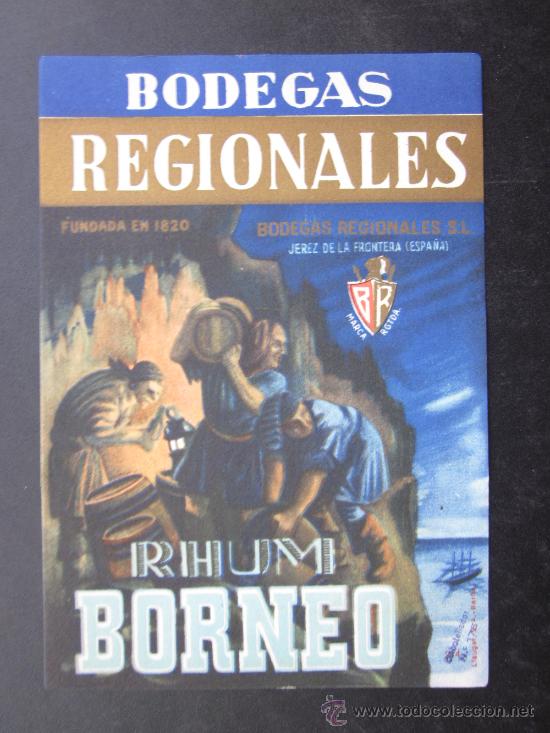 Etiquetas antiguas: ETIQUETA VINO-LICOR-JARABE - RHUM BORNEO - BODEGAS REGIONALES - JEREZ DE LA FRONTERA