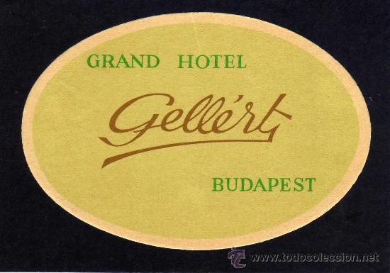 Etiquetas antiguas: ETIQUETA HOTEL    -               HOTEL GELL&Eacute;RT - BUDAPEST - HUNGRIA