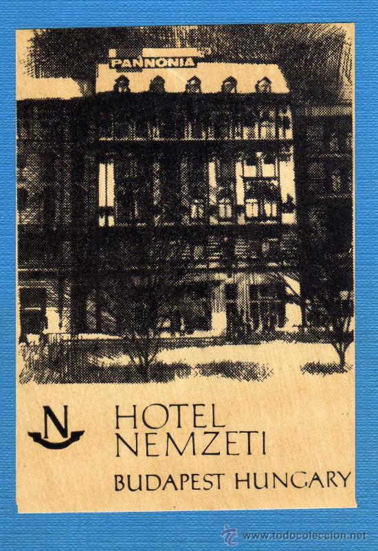 Etiquetas antiguas: ETIQUETA HOTEL    -               HOTEL  NEMZETI - BUDAPEST - HUNGRIA