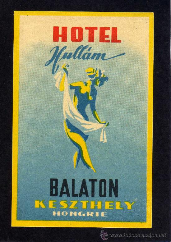 Etiquetas antiguas: ETIQUETA HOTEL    -               HOTEL HULLAM - BALATON - KESZTHELY - HUNGRIA