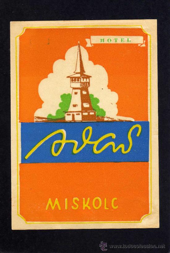 Etiquetas antiguas: ETIQUETA HOTEL    -               HOTEL AVAS - MISKOLC  - HUNGRIA