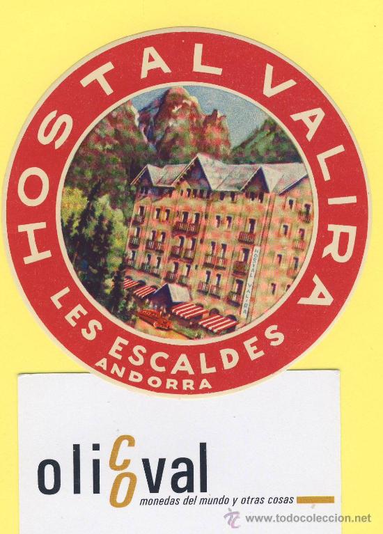 Etiquetas antiguas: ETIQUETA HOTEL- hotel valira les escaldes -andorra - ilustracion - 90 mm -