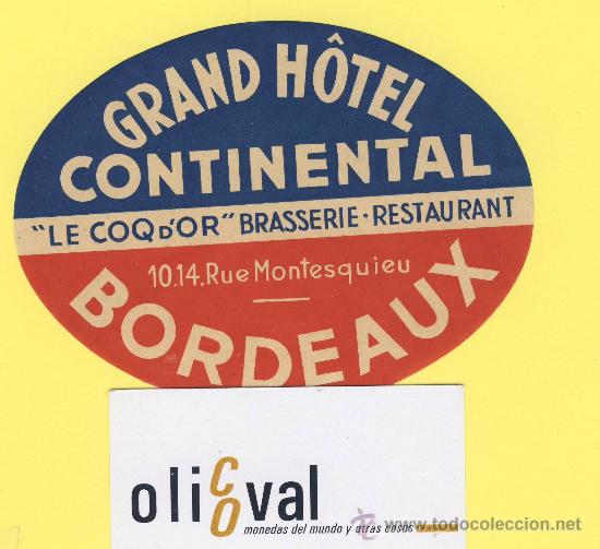 Etiquetas antiguas: ETIQUETA  HOTEL-  hotel  continental   - bordeaux francia  pie de imprenta.- oval 120 mm -