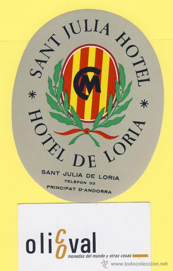 Etiquetas antiguas: ETIQUETA  HOTEL- Sant julia hotel -hotel de loria  sant julia andorra oval -120  mm