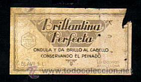 Etiquetas antiguas: ETIQUETA BRILLANTINA PERFECTA,ONDULA Y DA BRILLO - A&Ntilde;OS 40 (8 X 4,5 CMS)