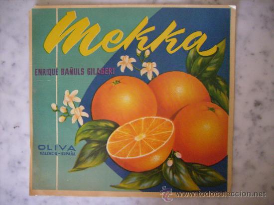 Alte Etiketten: ETIQUETA CARTEL DE NARANJAS MEKKA,OLIVA VALENCIA.ENRIQUE BA&Ntilde;ULS GILABERT.