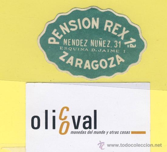 Etiquetas antiguas: ETIQUETA HOTEL -ZARAGOZA Pension Rex 1&ordf; oval 70 mm-