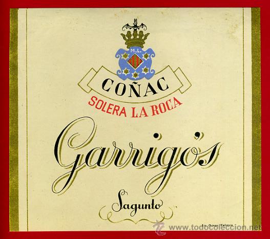 Etichette antiche: ETIQUETA CO&Ntilde;AC SOLERA LA ROCA , GARRIGOS , SAGUNTO , VALENCIA , ORIGINAL, E1257