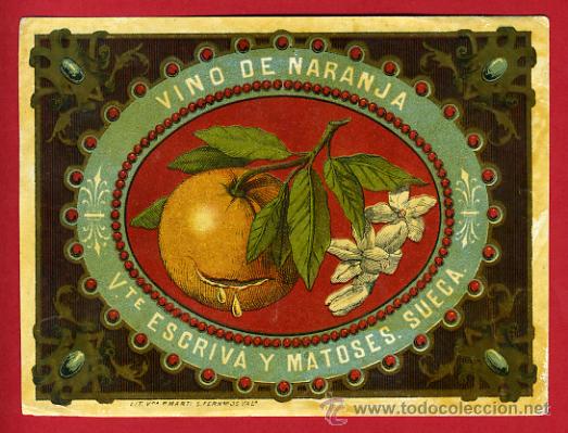 Etiquetas antiguas: ETIQUETA VINO DE NARANJA , ESCRIVA Y MATOSES ,SUECA VALENCIA , ANTIGUA , ORIGINAL , E1332