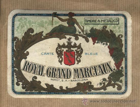 Old Labels: Etiqueta Royal Gran Marceaux.Carte bleue. Noyet,S.A.