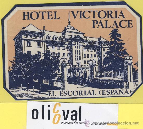 Etiquetas antiguas: Etiqueta hotel -hotel victoria palace - esl escorial - madrid -espa&ntilde;a-120 mm X 80mm
