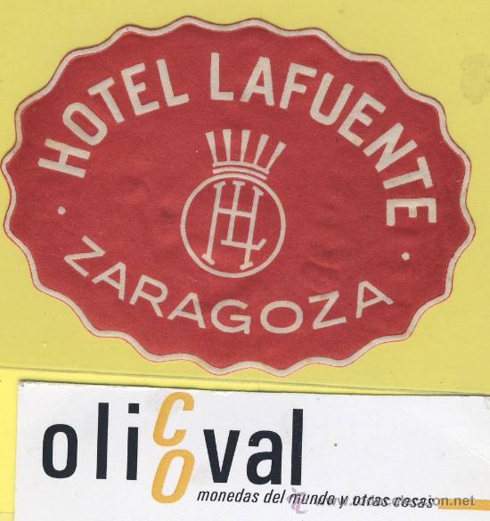 Etiquetas antiguas: Etiqueta hotel -hotel lafuente -zaragoza- espa&ntilde;a 75 mm-