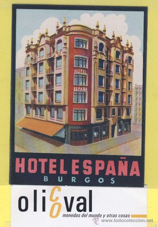 Etiquetas antiguas: ETIQUETA HOTEL- hotel espa&ntilde;a burgos 78 x 102-