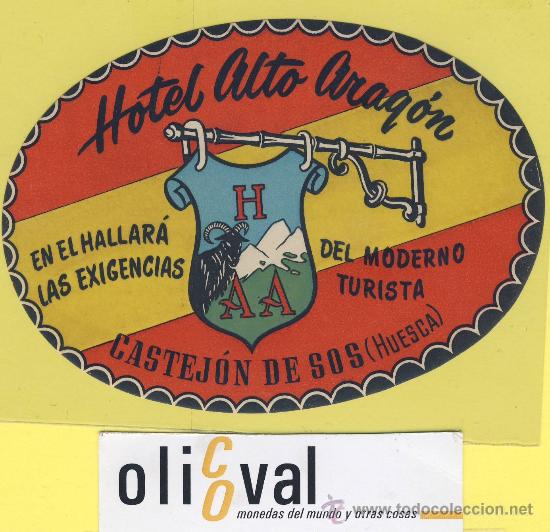 Etiquetas antiguas: ETIQUETA HOTEL- hotel alto aragon -castejon de sos huesca .- 117 mm.