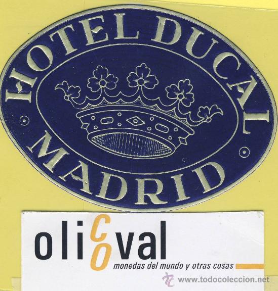 Etiquetas antiguas: ETIQUETA HOTEL- hotel ducal - madrd - espa&ntilde;a-.92 mm.