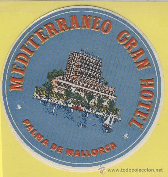 Etiquetas antiguas: ETIQUETA HOTEL- hotel mediterraneo gran hotel palma mallorca -baleares - espa&ntilde;a-120mm