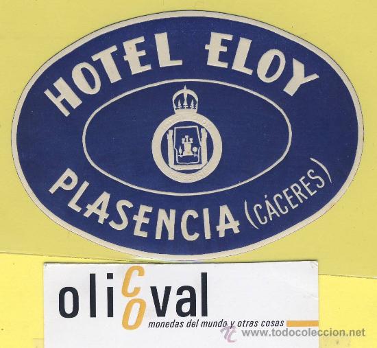 Etiquetas antiguas: ETIQUETA HOTEL- hotel eloy plasencia caceres - espa&ntilde;a- 100 mm
