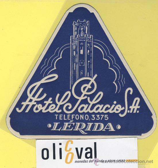 Etiquetas antiguas: ETIQUETA  HOTEL- hotel  palacio lerida - espa&ntilde;a--102 mm la blanca-