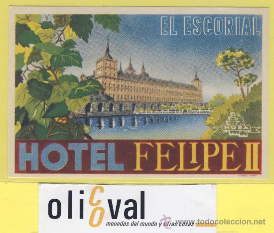 Etiquetas antiguas: ETIQUETA  HOTEL- hotel felipe II el escorial - madrid - espa&ntilde;a--115x75 mm -