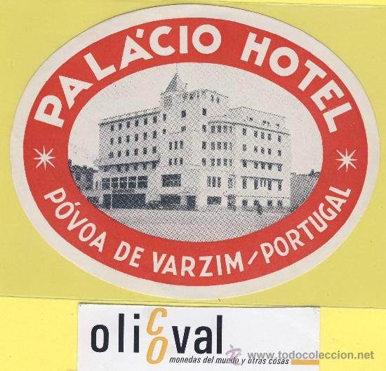 Etiquetas antiguas: ETIQUETA  HOTEL- palacio hotel   - povoa de varzim   -Portugal -120   mm -