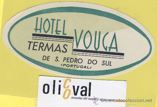 Etiquetas antiguas: ETIQUETA HOTEL- hotel vouga termas s.pedro do sul -Portugal - 135 mm -