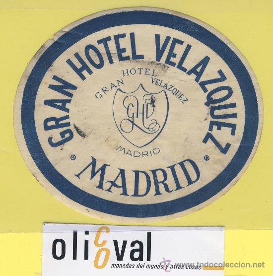 Etiquetas antiguas: ETIQUETA  HOTEL-  hotel  velazquez - madrid -espa&ntilde;a-  oval 108