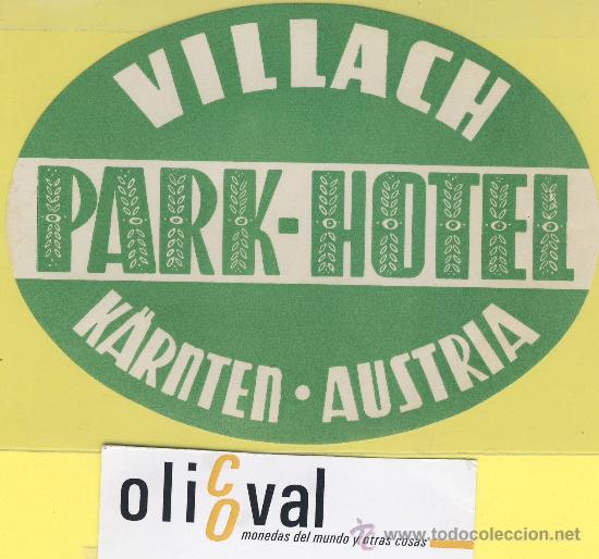 Etiquetas antiguas: ETIQUETA  HOTEL-  hotel villach park.hotej k&auml;rten  - austria - oval 125  mm