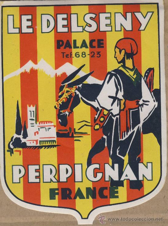 Etiquetas antiguas: ETIQUETA HOTEl -le delseny -palace- perpignan - francia - 130 mm