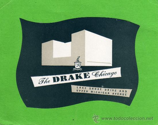 Etiquetas antiguas: ETIQUETA HOTEL - THE DRAKE CHICAGO - CHICAGO - ESTADOS UNIDOS.