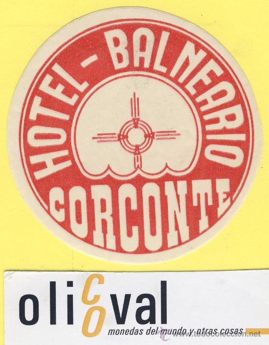 Etiquetas antiguas: ETIQUETA  HOTEL- Burgos    -Hotel -balneario corcante -valle de valdebezana- burgos cantabria