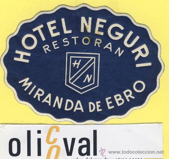 Etiquetas antiguas: ETIQUETA HOTEL- Burgos -Hotel neguri -miranda de ebro - 78 mm