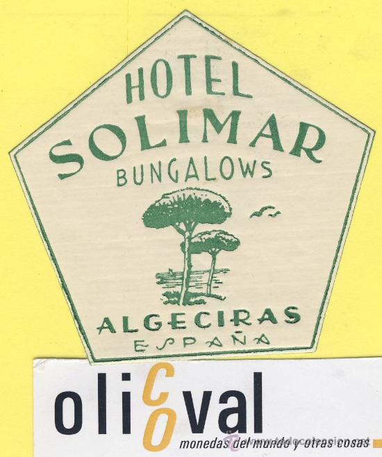 Etiquetas antiguas: ETIQUETA HOTEL- Cadiz - Hotel solimar- Algeciras - troquel 75 x 70 mm