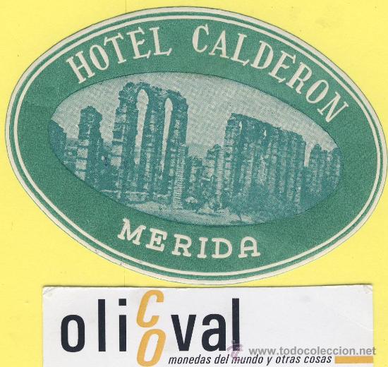 Etiquetas antiguas: ETIQUETA HOTEL- Badajoz - hotel calderon -merida - 90 mm