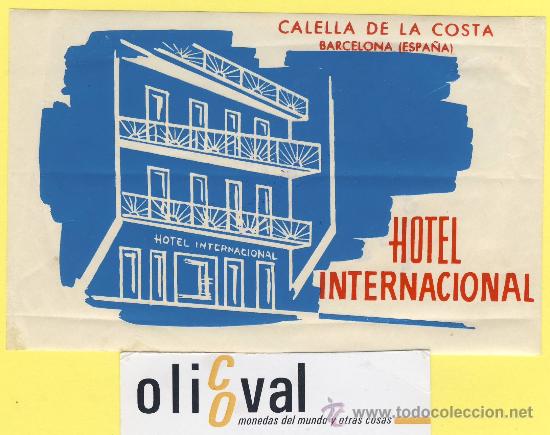 Etiquetas antiguas: ETIQUETA HOTEL- Barcelona - hotel internacional - calella - 135 x 85 mm