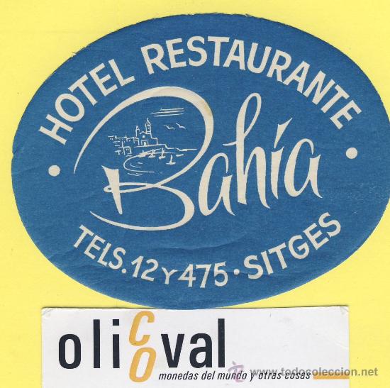 Etiquetas antiguas: ETIQUETA HOTEL- Barcelona - hotel restaurante bahia - sitges -troquel 95 mm TEL 12