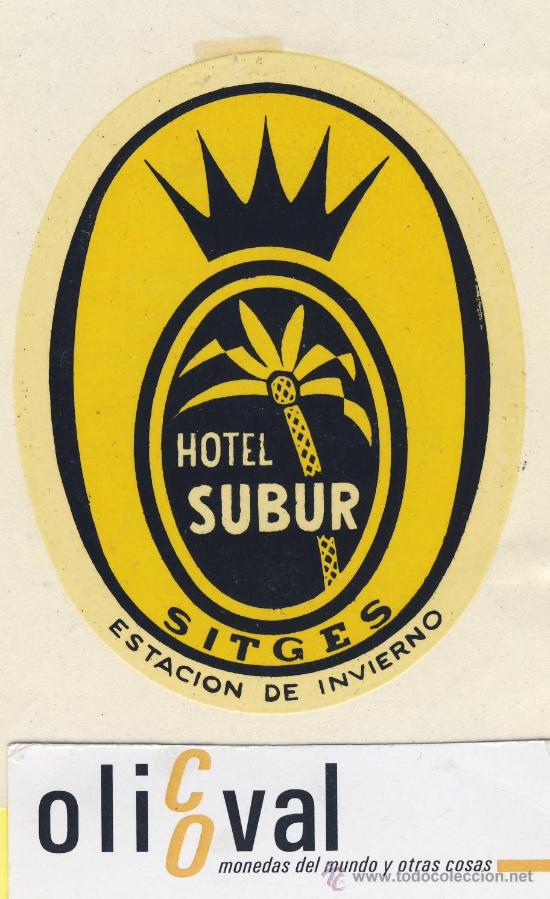 Etiquetas antiguas: ETIQUETA HOTEL- Barcelona - hotel subur - sitges -troquel 94 mm