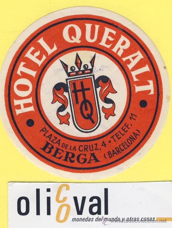 Etiquetas antiguas: ETIQUETA HOTEL- Barcelona - hotel queralt -berga - 75 -mm
