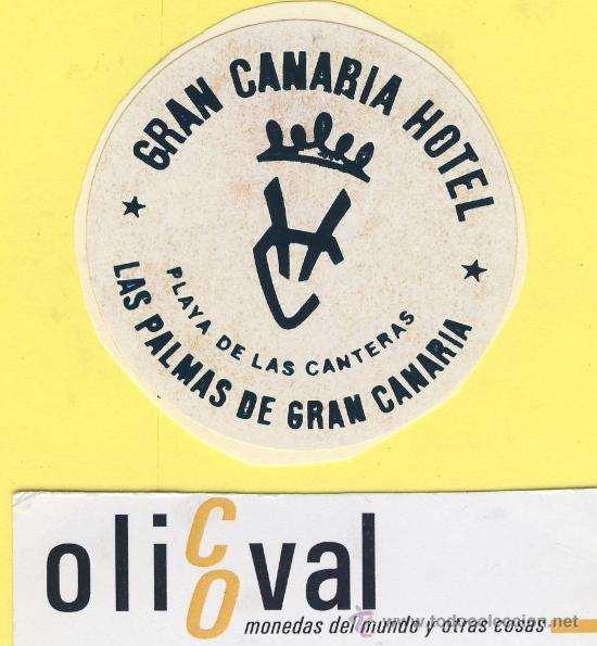 Etiquetas antiguas: ETIQUETA  HOTEL- canarias  - hotel  gran canaria -las palmas de gran canaria - 55 -mm