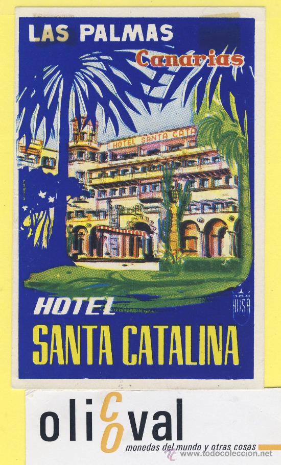 Etiquetas antiguas: ETIQUETA  HOTEL- canarias  - hotel santa catalina  -las palmas - 113 x 75 -mm