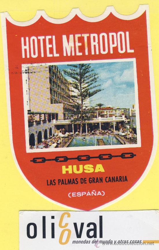 Etiquetas antiguas: ETIQUETA  HOTEL- canarias  - hotel  metropol   -las palmas  de gran canaria- troquel