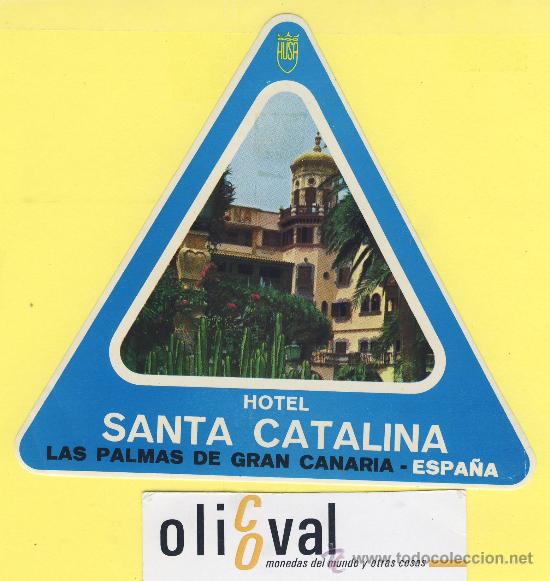 Etiquetas antiguas: ETIQUETA  HOTEL- canarias  - hotel  santa catalina     -las palmas  de gran canaria- 115 mm
